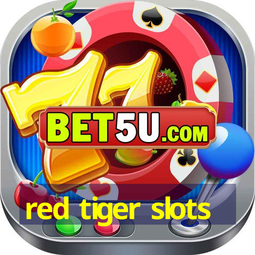 red tiger slots